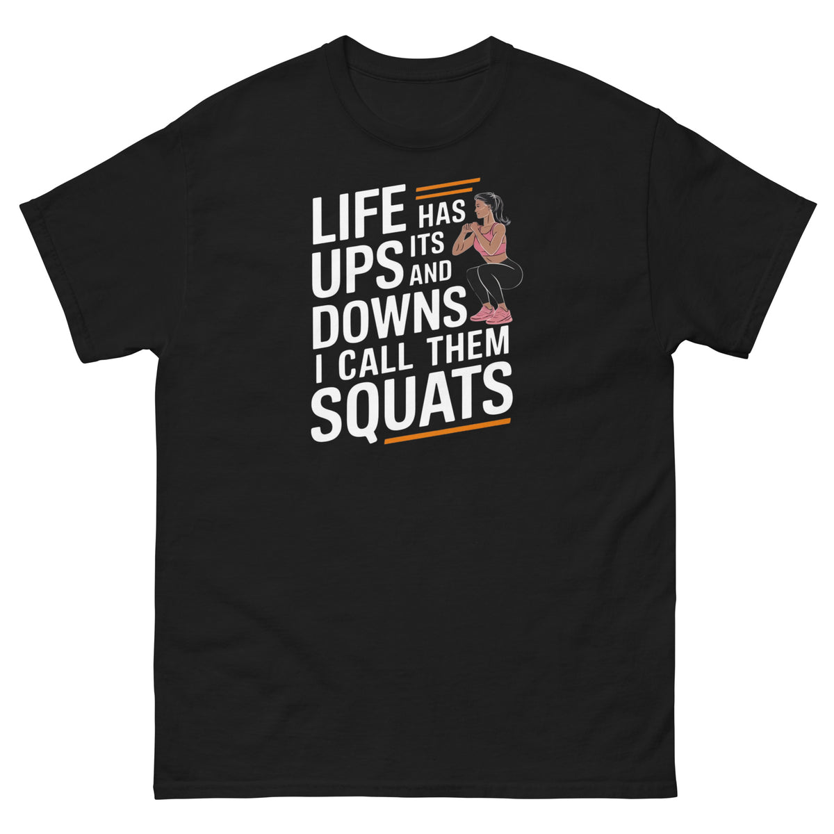 Life has its ups and downs T-shirt