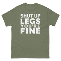 Load image into Gallery viewer, Shut up legs your fine T-shirt
